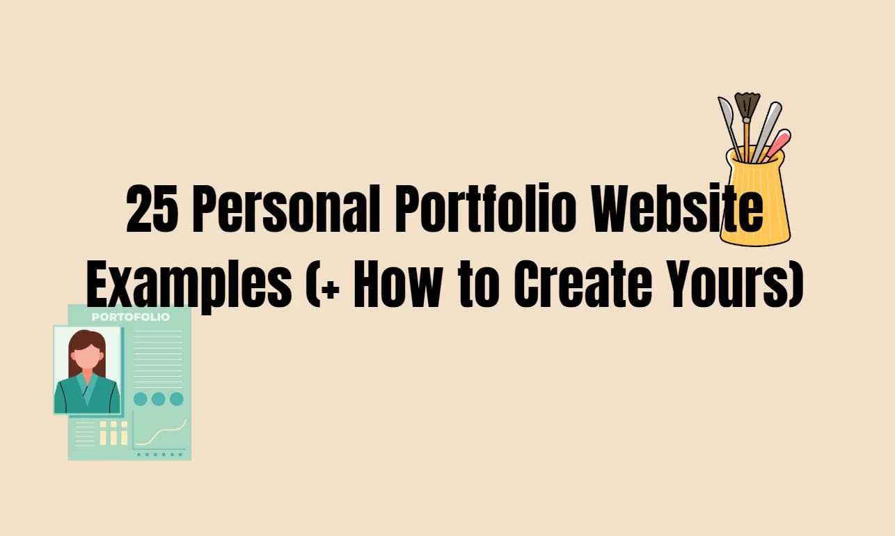 25 Personal Portfolio Website Examples That'll Make You Want to Build One Today (+ How to Create Yours)