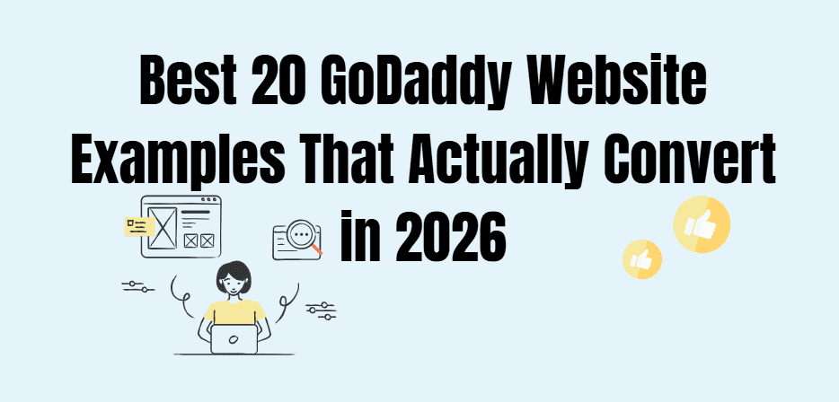 I Migliori 20 Esempi di Siti Web GoDaddy Che Effettivamente Convertono nel 2026